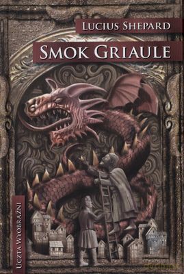 Smok Griaule (twarda) - Lucius Shepard [KSIĄŻKA]
