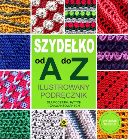 Szydełko od A do Z [KSIĄŻKA]