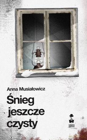 Śnieg jeszcze czysty - Anna Musiałowicz [KSIĄŻKA]