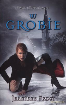 W Grobie - Jeaniene Frost [KSIĄŻKA]