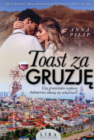 Toast za Gruzję - Anna Pilip [KSIĄŻKA]