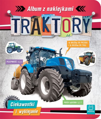 Traktory. Ciekawostki i wyklejanie. Album z naklejkami - Agnieszka Bator [KSIĄŻKA]