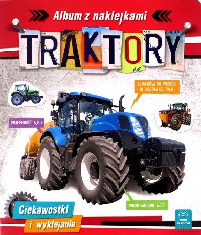 Traktory. Ciekawostki i wyklejanie. Album z naklejkami - Agnieszka Bator [KSIĄŻKA]