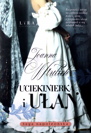 Uciekinierka i ułan - Joanna Wtulich [KSIĄŻKA]