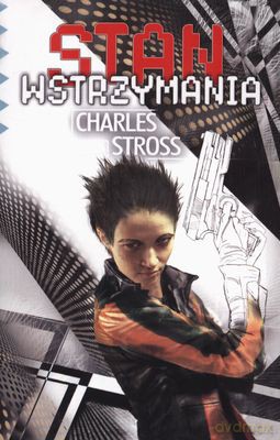 Stan Wstrzymania - Charles Stross [KSIĄŻKA]