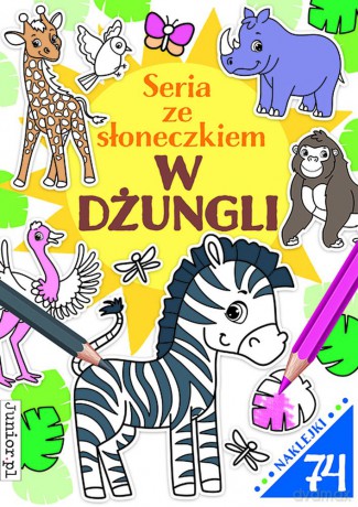 W dżungli. Seria ze słoneczkiem [KSIĄŻKA]