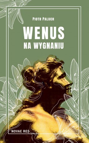 Wenus na wygnaniu - Piotr Paluch [KSIĄŻKA]