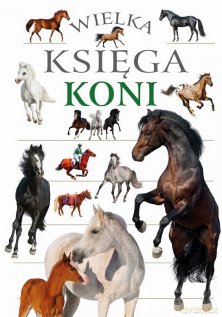 Wielka księga koni [KSIĄŻKA]