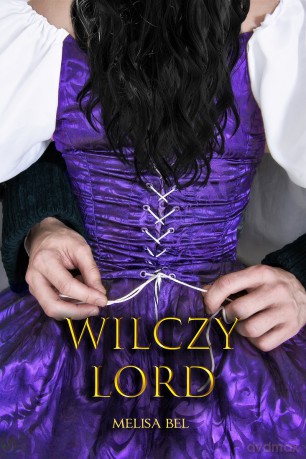 Wilczy Lord - Melisa Bel [KSIĄŻKA]