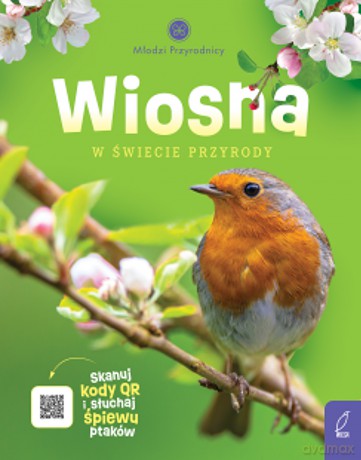Wiosna. Młodzi przyrodnicy - Patrycja Zarawska [KSIĄŻKA]