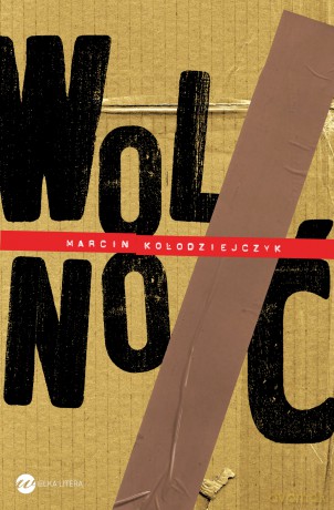 Wolnoć - Marcin Kołodziejczyk [KSIĄŻKA]