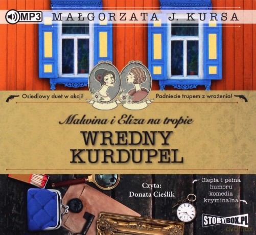 Wredny kurdupel. Malwina i Eliza na tropie (Tom 3) - Małgorzata J. Kursa [AUDIOBOOK]
