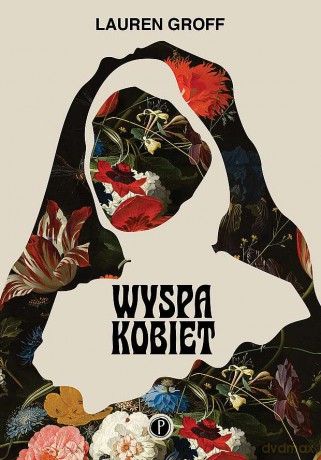Wyspa kobiet - Lauren Groff [KSIĄŻKA]
