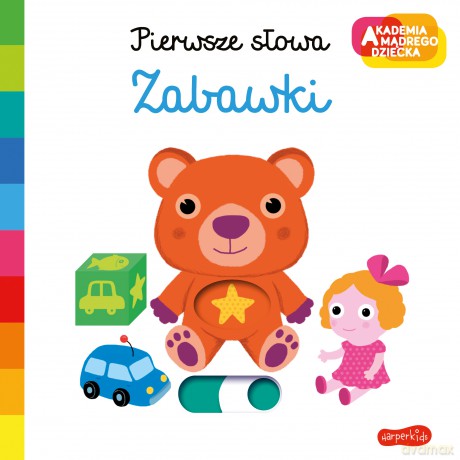 Zabawki. Akademia mądrego dziecka. Pierwsze słowa - Nathalie Choux [KSIĄŻKA]