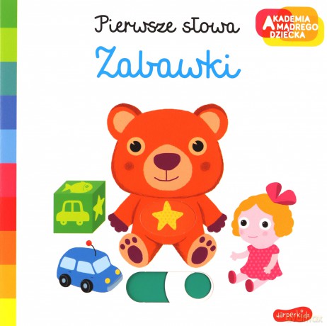 Zabawki. Akademia mądrego dziecka. Pierwsze słowa - Nathalie Choux [KSIĄŻKA]