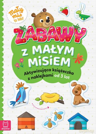 Zabawy z małym misiem. Aktywizująca książeczka z naklejkami - Agnieszka Bator [KSIĄŻKA]