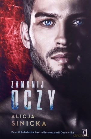 Zamknij oczy. Oczy wilka (Tom 4) - Alicja Sinicka [KSIĄŻKA]