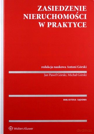 Zasiedzenie nieruchomości w praktyce [KSIĄŻKA]