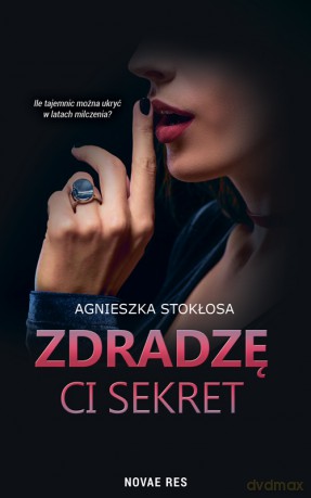 Zdradzę ci sekret - Agnieszka Stokłosa [KSIĄŻKA]