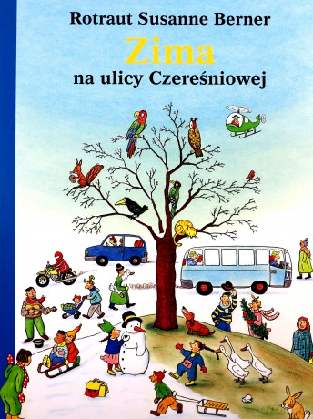 Zima na ulicy Czereśniowej - Rotraut Susanne Berner [KSIĄŻKA]