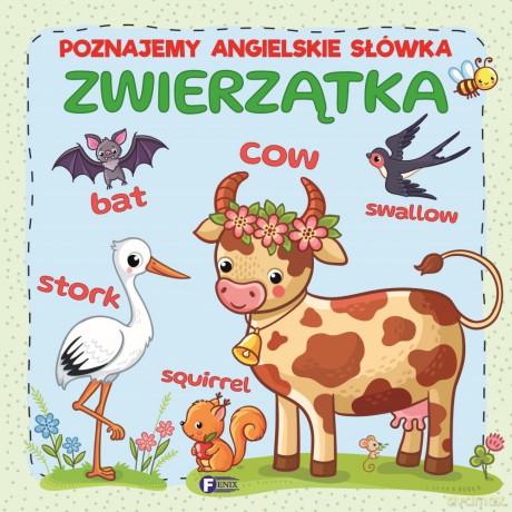 Zwierzątka. Poznajemy angielskie słówka [KSIĄŻKA]