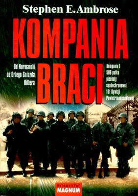 Kompania Braci - Ambrose S. [KSIĄŻKA]