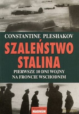 Szaleństwo Stalina - Constantine Pleshakov [KSIĄŻKA]