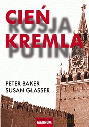 Cień Kremla - Peter Baker [KSIĄŻKA]