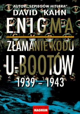 Enigma Złamanie Kodu U-Bootów 1939-1943 - David Kahn [KSIĄŻKA]
