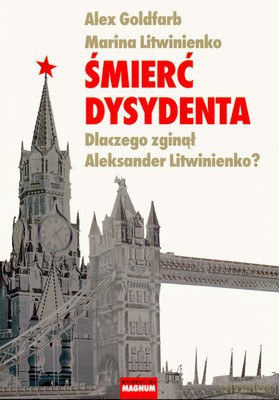 Śmierć Dysydenta - Alex Goldfarb, Marina Litwinienko [KSIĄŻKA]