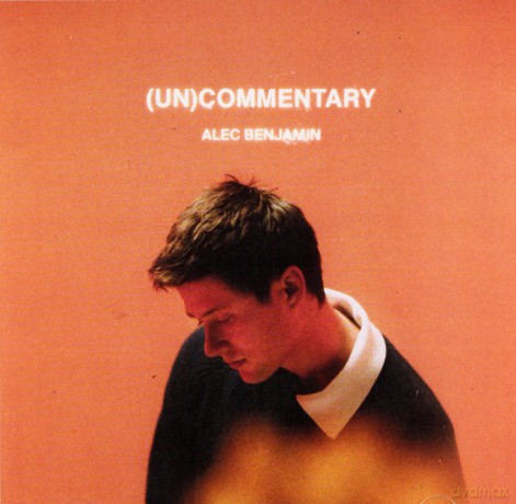 Alec Benjamin: (Un)Commentary [CD]