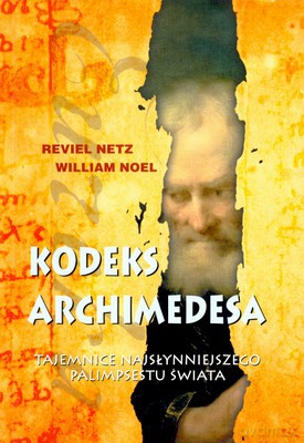 Kodeks Archimedesa (twarda) - Reviel Netz, William Noel [KSIĄŻKA]
