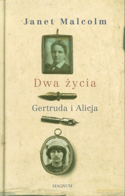 Dwa Życia Gertruda I Alicja (twarda) - Janet Malcolm [KSIĄŻKA]