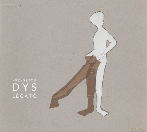 Krzysztof Dys: Legato [CD]