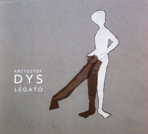 Krzysztof Dys: Legato [CD]