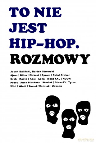 To nie jest Hip-hop rozmowy część 1 [KSIĄŻKA]