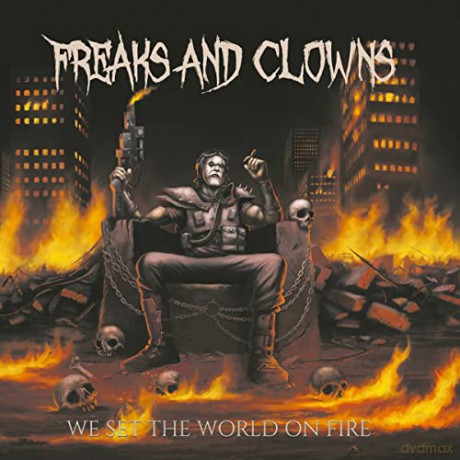 Freaks And Clowns: We Set The World On Fire (digipack) [CD]