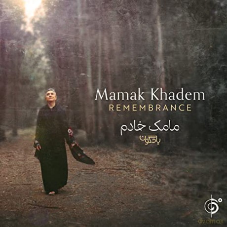 Mamak Khadem: Remembrance [CD]