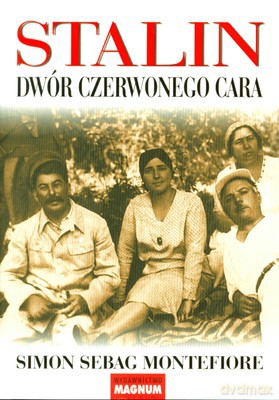 Stalin Dwór Czerwonego Cara - Simon Sebag Montefiore [KSIĄŻKA]