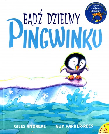 Bądź dzielny, pingwinku - Giles Andreae, Guy Parker-Rees [KSIĄŻKA]
