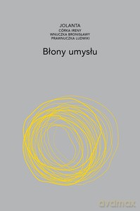 Błony umysłu - Jolanta Brach-Czaina [KSIĄŻKA]