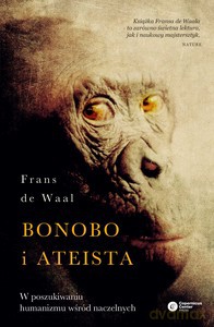 Bonobo i ateista. W poszukiwaniu humanizmu wśród naczelnych - de Waal Frans [KSIĄŻKA]