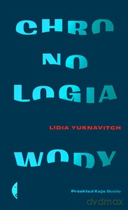 Chronologia wody - Lidia Yuknavitch [KSIĄŻKA]