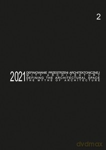 Defining the Architectural Space, 2021 vol. 2. The Myths of Architecture - Tomasz red. Kozłowski [KSIĄŻKA]