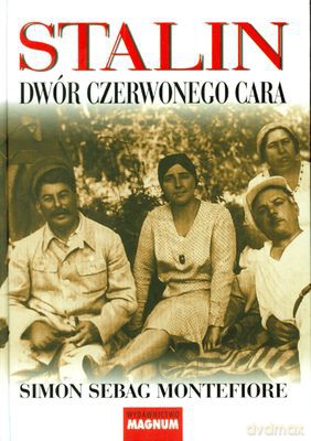 Stalin Dwór Czerwonego Cara Wyd.2010 (twarda) - Simon Sebag Montefiore [KSIĄŻKA]