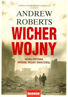 Wicher Wojny Nowa Historia Drugiej Wojny Światowej - Andrew Roberts [KSIĄŻKA]