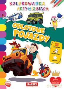 Kolorowanka aktywizująca. Odlotowe pojazdy [KSIĄŻKA]