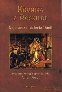 Kronika z Roskilde. Najstarsza historia Danii - Artur Foryt [KSIĄŻKA]