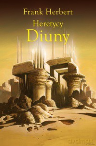 Kroniki Diuny (Tom 5). Heretycy Diuny 5 - Frank Herbert [KSIĄŻKA]