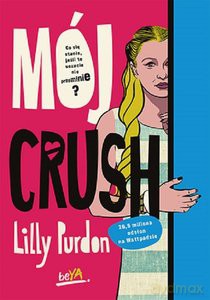 Mój crush - Lilly Purdon [KSIĄŻKA]